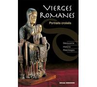 Vierges romanes : Portraits croisés