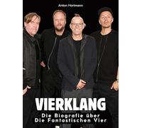 Vierklang: Die Biografie über Die fantastischen Vier. Hochwertige Hardcoverausgabe