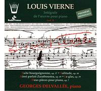 Vierne: Integrale de l'oeuvre pour piano, vol. 2: Suite bourguignonne, op. 17 / Solitude, op. 44 / Ainsi parlait Zarathoustra, op. 49 / Le glas, op. 39 / Deux pieces pour piano, op. 7 by unknown (1995-08-22)