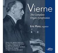 Vierne / Plutz - Complete Organ Symphonies