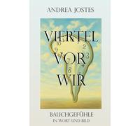 Viertel Vor Wir: Bauchgefühle in Wort und Bild