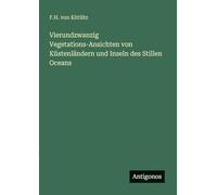 Vierundzwanzig Vegetations-Ansichten von Küstenländern und Inseln des Stillen Oceans