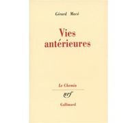 Vies antérieures Gérard Macé (Auteur)