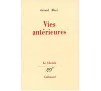 Vies antérieures Gérard Macé (Auteur)