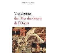 Vies choisies des Pères des déserts d'Orient, R.P. Michel-Ange Marin