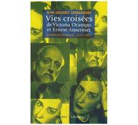 Vies Croisées De Victoria Ocampo Et Ernest Ansermet - Correspondance 1924-1969