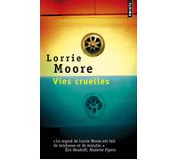 Vies cruelles - Lorrie Moore - Points - Poche - Roman