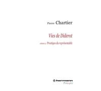 Vies de Diderot, Portrait du philosophe en mystificateur. Volume 2 Prestiges du représentable - Pierre Chartier - Hermann - broché - Etude