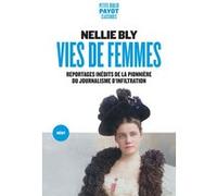 Vies de femmes Nellie Bly (Auteur), Léa Gauthier (Préface), Léa Gauthier (Traduction)
