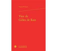 Vies de Gilles de Rais - Vincent Petitjean - Classiques Garnier - relié - Biographie