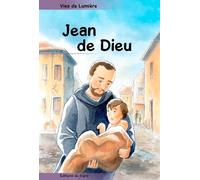 Vies de lumière - Jean De Dieu