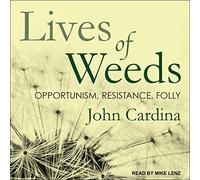 Vies de Mauvaises Herbes : opportunisme, résistance, Folie [Import]