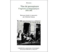 Vies de percepteurs, fragments autobiographiques 1918 - 1993 Morceaux choisis et commentés par c. jumeau. - Jumeau c. - Igpde Cheff - broché - Récit