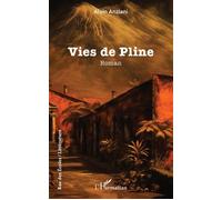 Alain Anziani – Vies de Pline – Roman – Broché (L'Harmattan)
