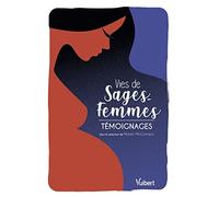 Vies de sages-femmes: Témoignages