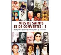 Vies de saints et de convertis, tome 1 - L337 - Dom Antoine Marie - Rassemblement A Son Image - broché - Essai