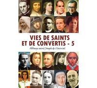 Vies De Saints Et De Convertis - Tome 5