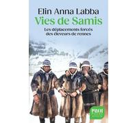 Vies de Samis: Les déplacements forcés des éleveurs de rennes