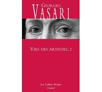 Vies des artistes. 2 de Vasari. Giorgio (2012) Poche