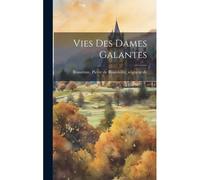 Vies Des Dames Galantes