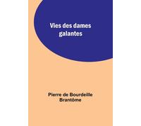 Vies Des Dames Galantes