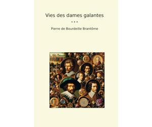 Vies des dames galantes