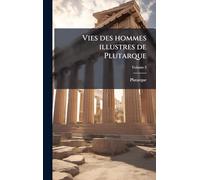 Vies des hommes illustres de Plutarque