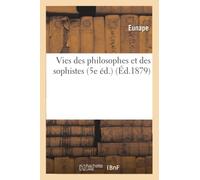 Vies des philosophes et des sophistes (5e éd.)