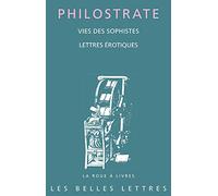 Vies des sophistes: suivies de Lettres érotiques