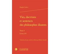 Vies, doctrines et sentences des philosophes illustres Livres I-V - Diogène Laërce - Classiques Garnier - relié - Essai