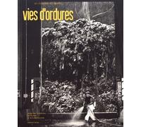 Vies D'ordures - De L'économie Des Déchets