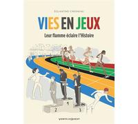 Vies en jeux Leur flamme éclaire l'Histoire - Eglantine Chesneau - Vents D'ouest - broché - Bande dessinée