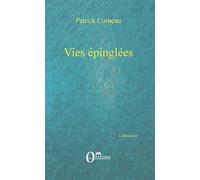 Vies épinglées - Patrick Corneau - Orizons - broché - Roman