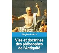 Vies et doctrines des philosophes de l'Antiquité