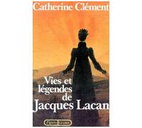 Vies Et Légendes De Jacques Lacan