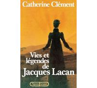 Vies et légendes de Jacques Lacan