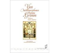 Vies et métamorphoses des contes de Grimm Dominique Peyrache-Leborgne (Auteur)