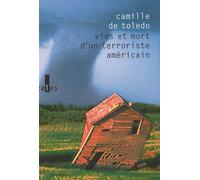 Vies et mort d'un terroriste américain - Camille de Toledo - Verticales - broché - Roman