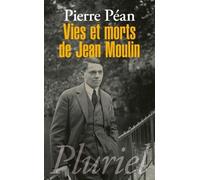 Vies Et Morts De Jean Moulin - Elements D'une Biographie