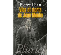 Vies et morts de Jean Moulin - Pierre Péan - Hachette Pluriel Reference - Poche - Biographie