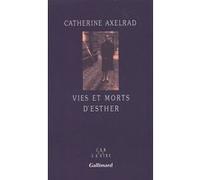 Vies et morts d'Esther Catherine Axelrad (Auteur)