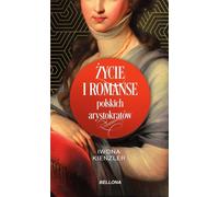 Vies et romances des aristocrates polonais - Iwona Kienzler (Buch auf Polnisch)