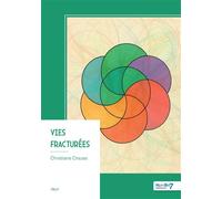 Vies fracturées - Christiane Creuse - Nombre 7 - broché - Récit