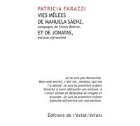 Vies mêlées de Manuela Sáenz, compagne de Simon Bolivar, et - Patricia Farazzi - Eclat Eds De L' - broché - Roman