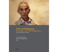 Vies métalliques : Rencontre avec Pierre Bergounioux DVD DVD