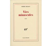 Vies Minuscules - Récit