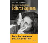 Vies, Morts Et Renaissances De Goliarda Sapienza