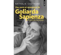 Vies, morts et renaissances de Goliarda Sapienza - Nathalie Castagné - Points - Poche - Essai