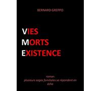 Vies Morts Existence: Plusieurs sagas familiales se répondent en écho