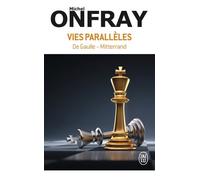 Vies Parallèles De Gaulle & Mitterand